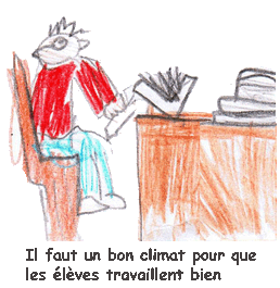 Il faut un bon climat pour que les lves travaillent bien.