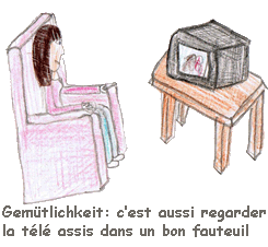 Gemütlichkeit : c'est aussi regarder la télé assis dans un bon fauteuil.