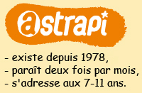 Astrapi existe depuis 1978, paraît deux fois par mois, s'adresse aux 7-11 ans